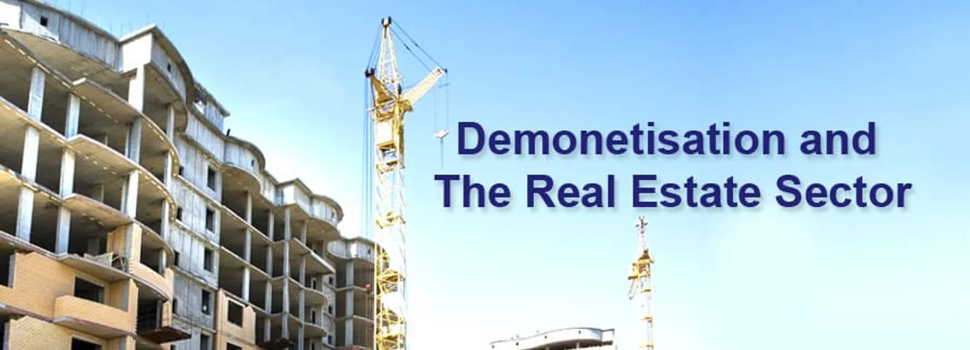 Demonetisation and The Real Estate Sector