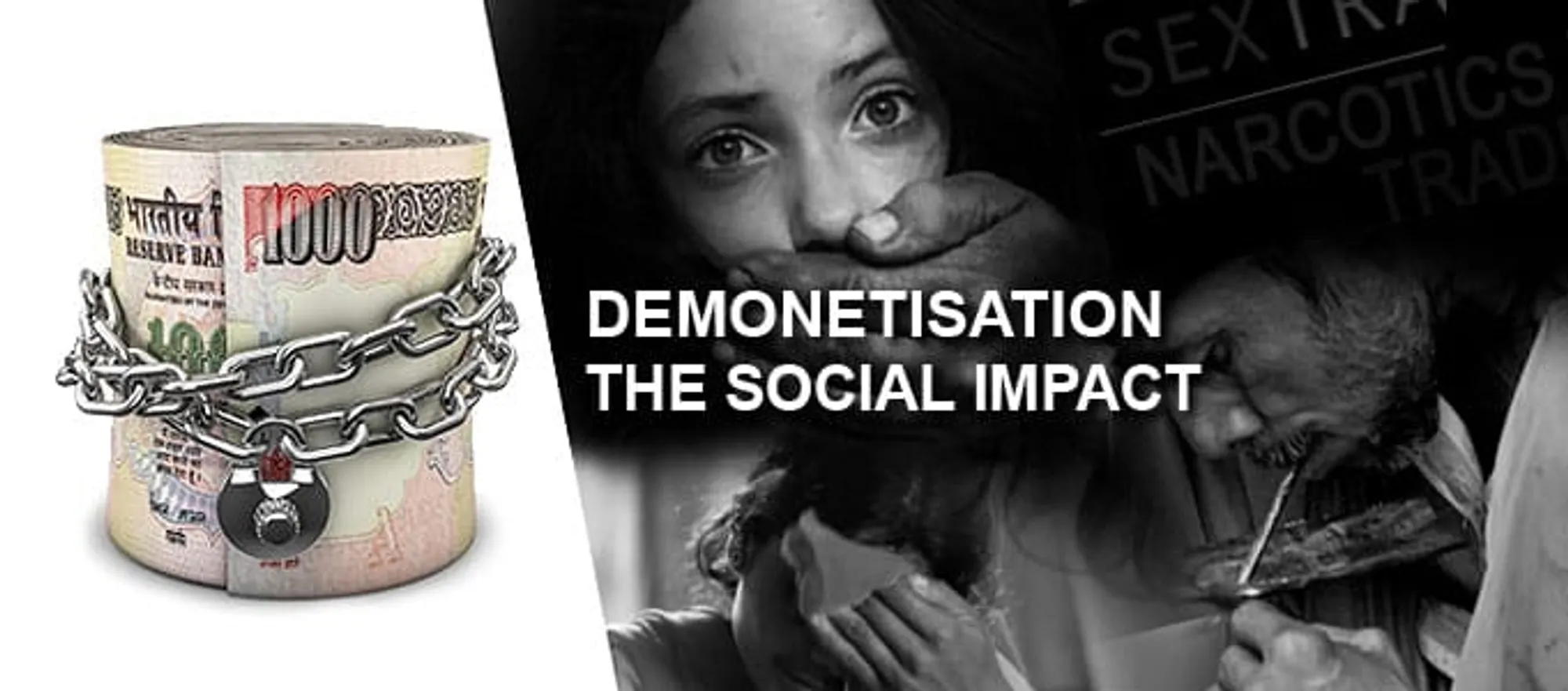 DEMONETISATION – THE SOCIAL IMPACT
