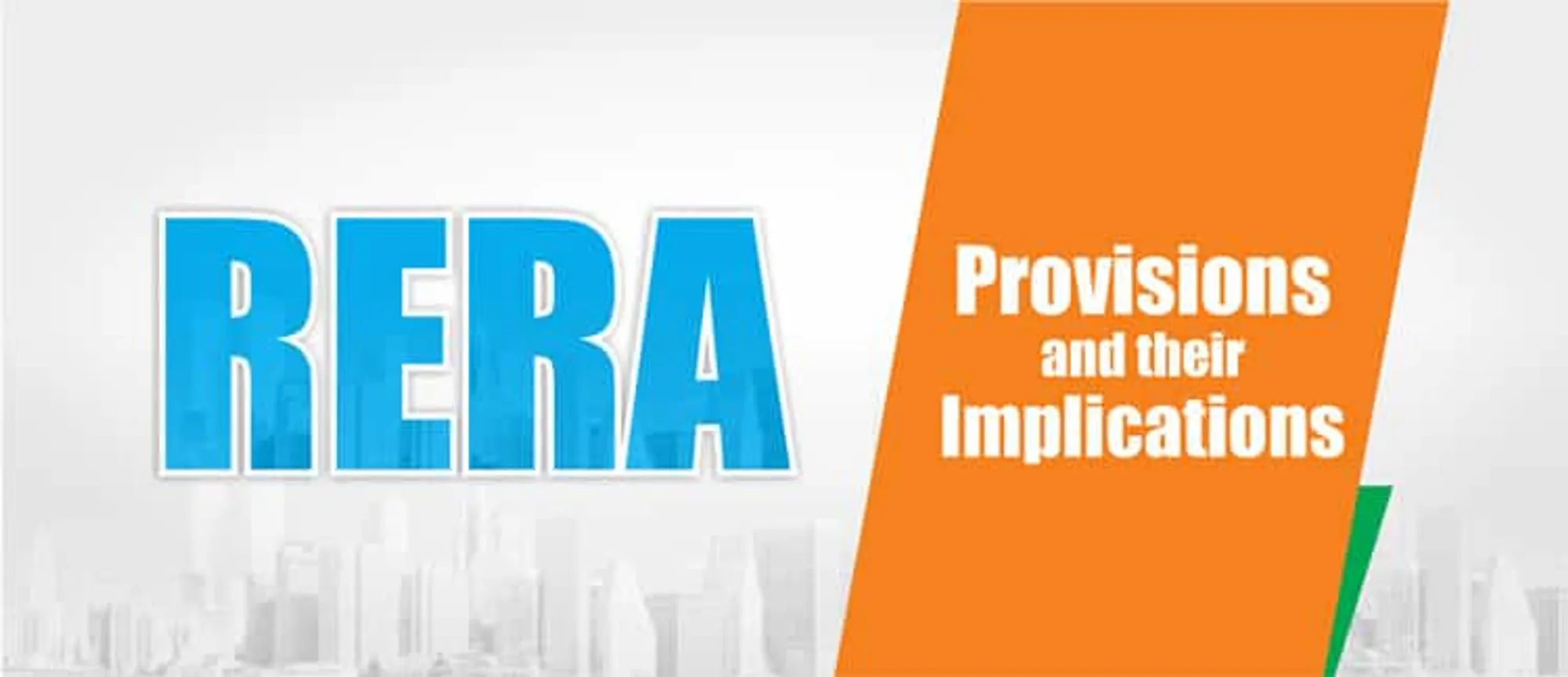 all about RERA in India Provisions and Implications