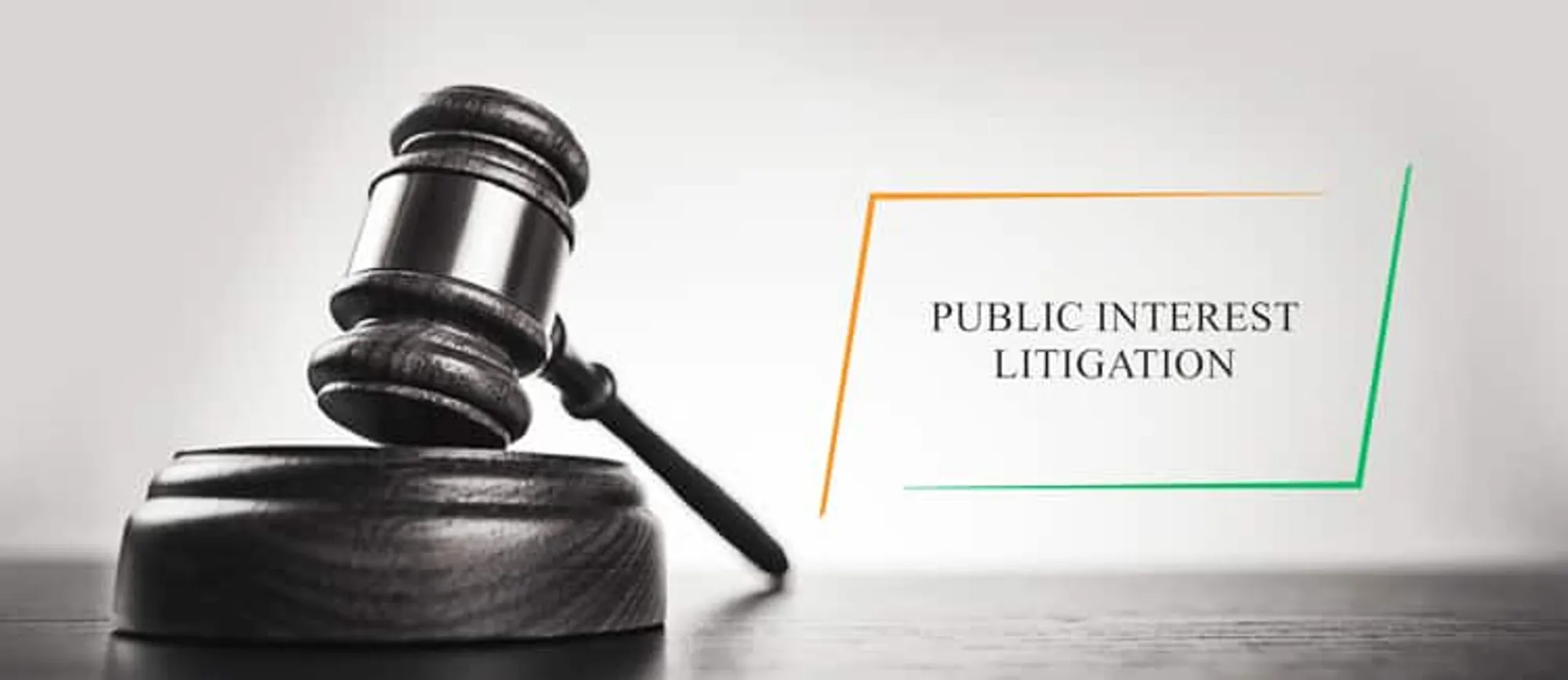 Public Interest Litigation – The alertness badge that the law offers!