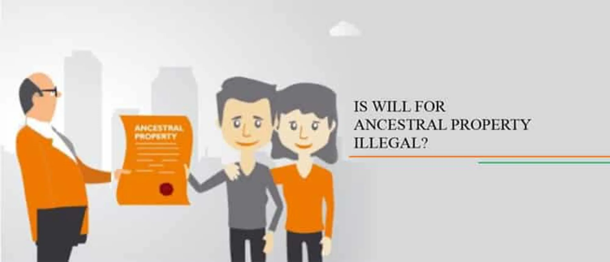 IS WILL FOR ANCESTRAL PROPERTY ILLEGAL?