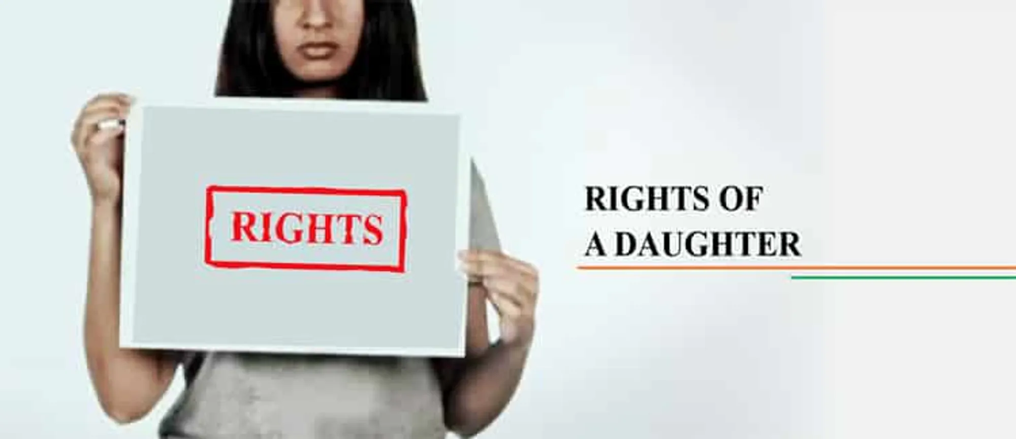 RIGHTS OF A DAUGHTER IN INDIA