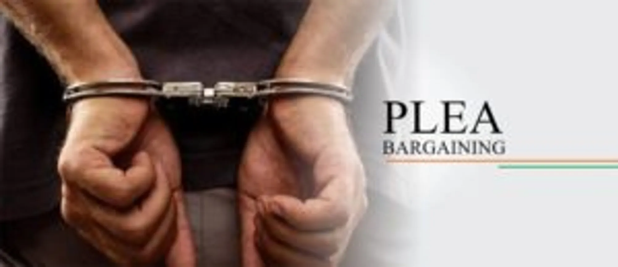 PLEA BARGAINING IN INDIA - Property Lawyers In India