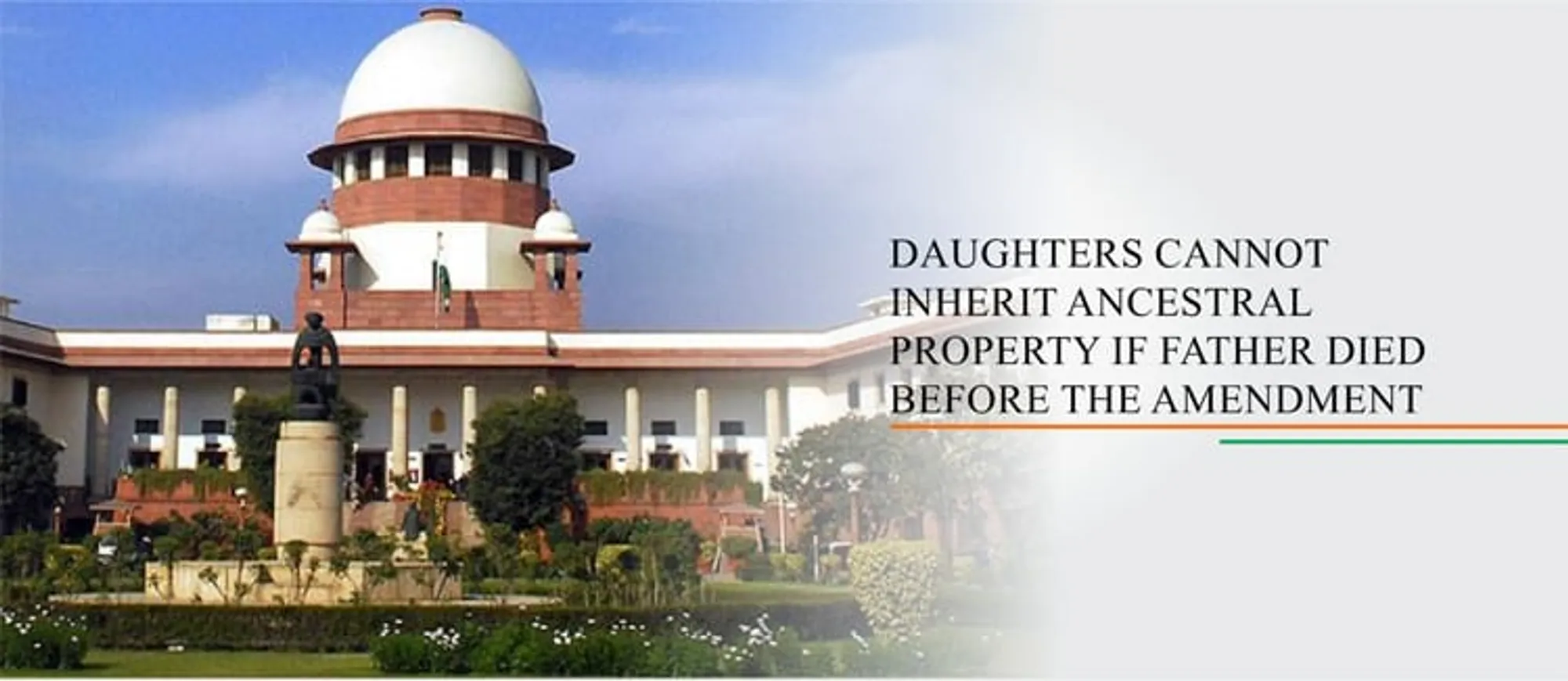 Daughters cannot inherit ancestral property if father died before 09.09. 2005