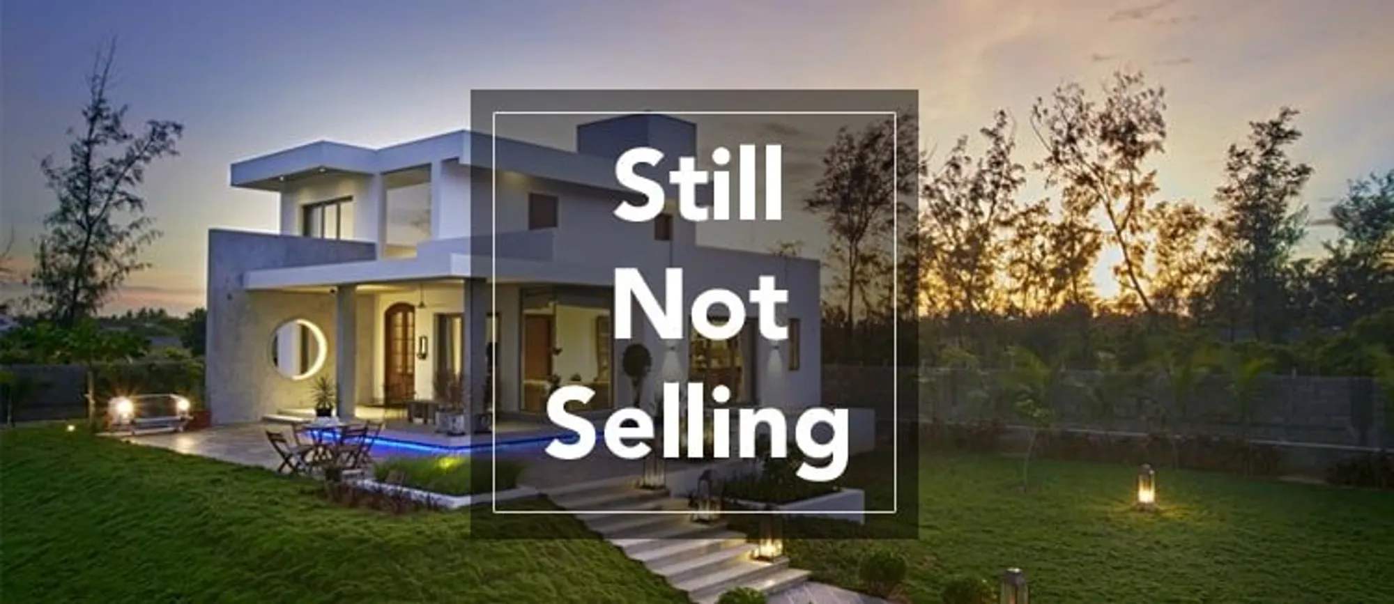 Things to do when your home is not selling