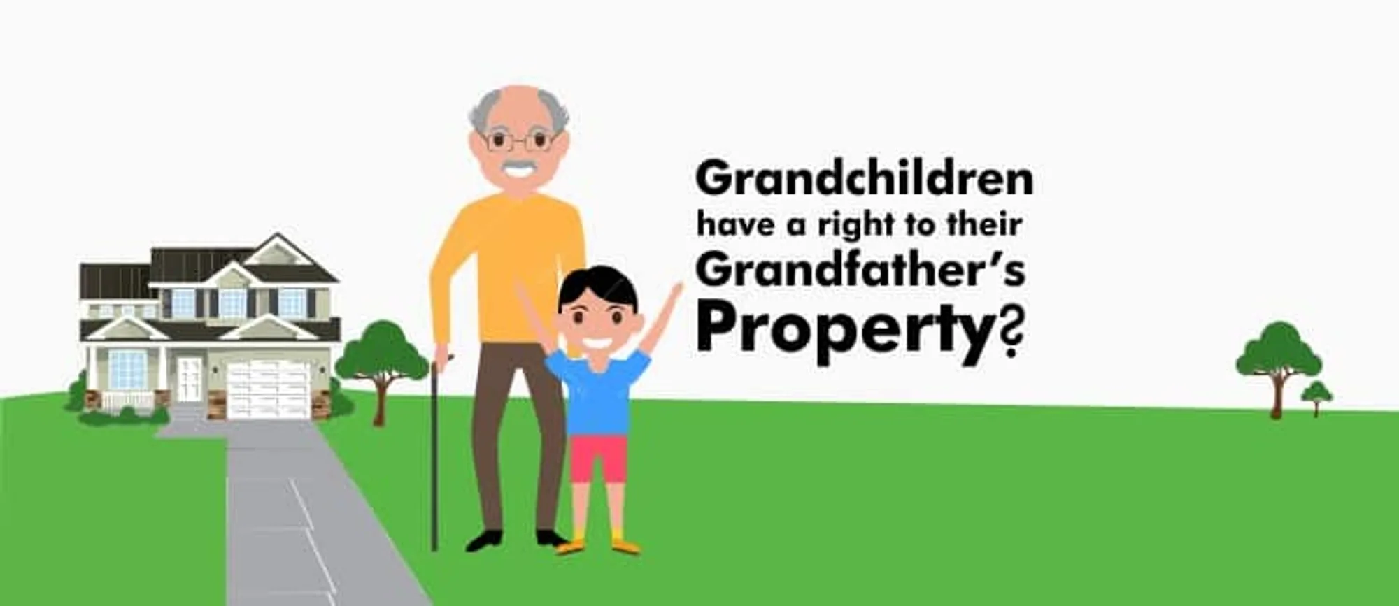 Do grandchildren have a right to their grandfather’s property?