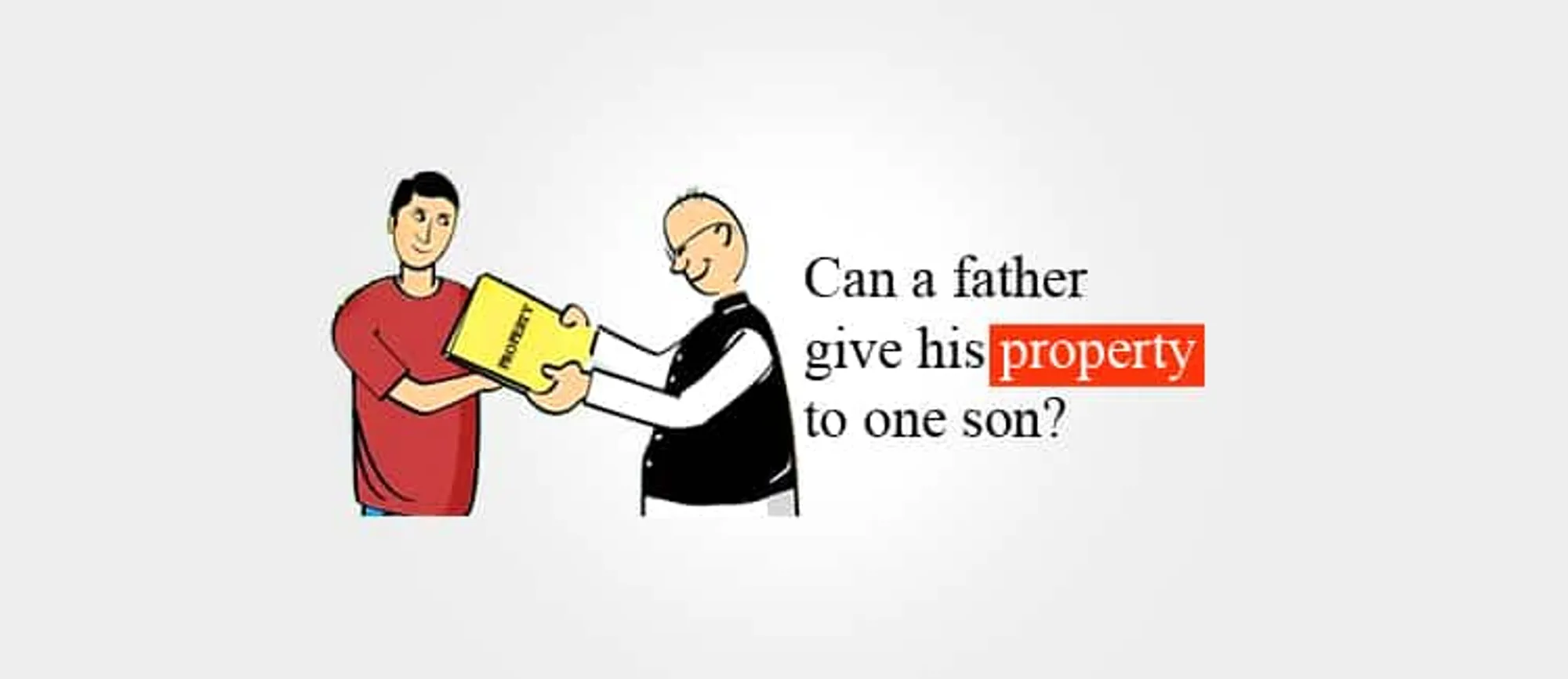 Can a father give his property to one son