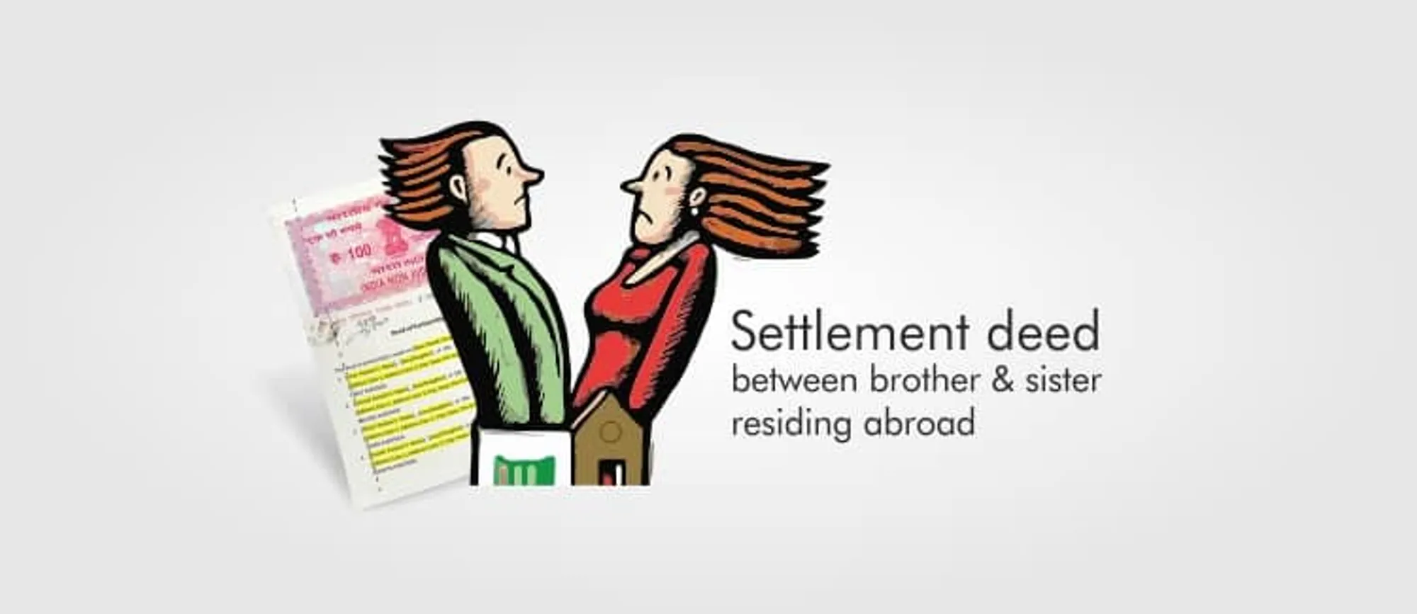 Settlement deed between brother and sister residing abroad