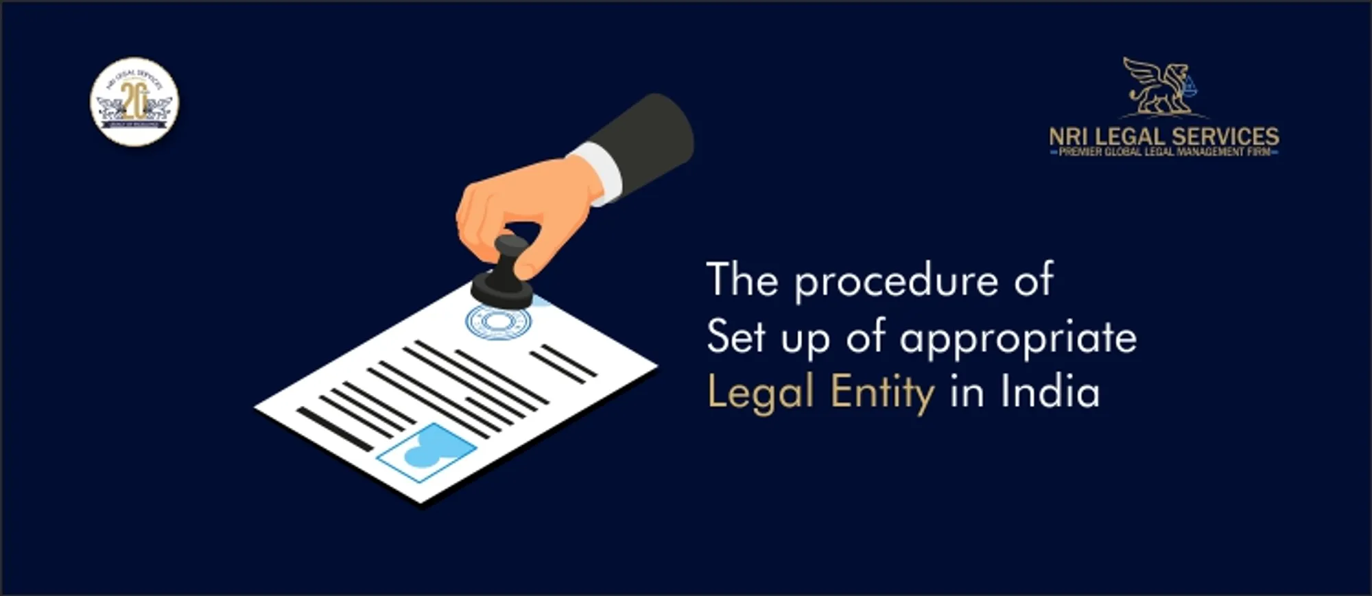 The procedure of Set up of appropriate legal entity in India