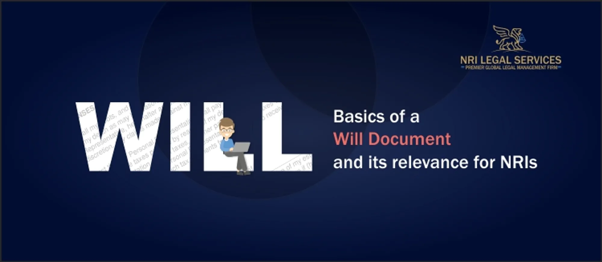 Basics of a Will Document and its relevance for NRIs