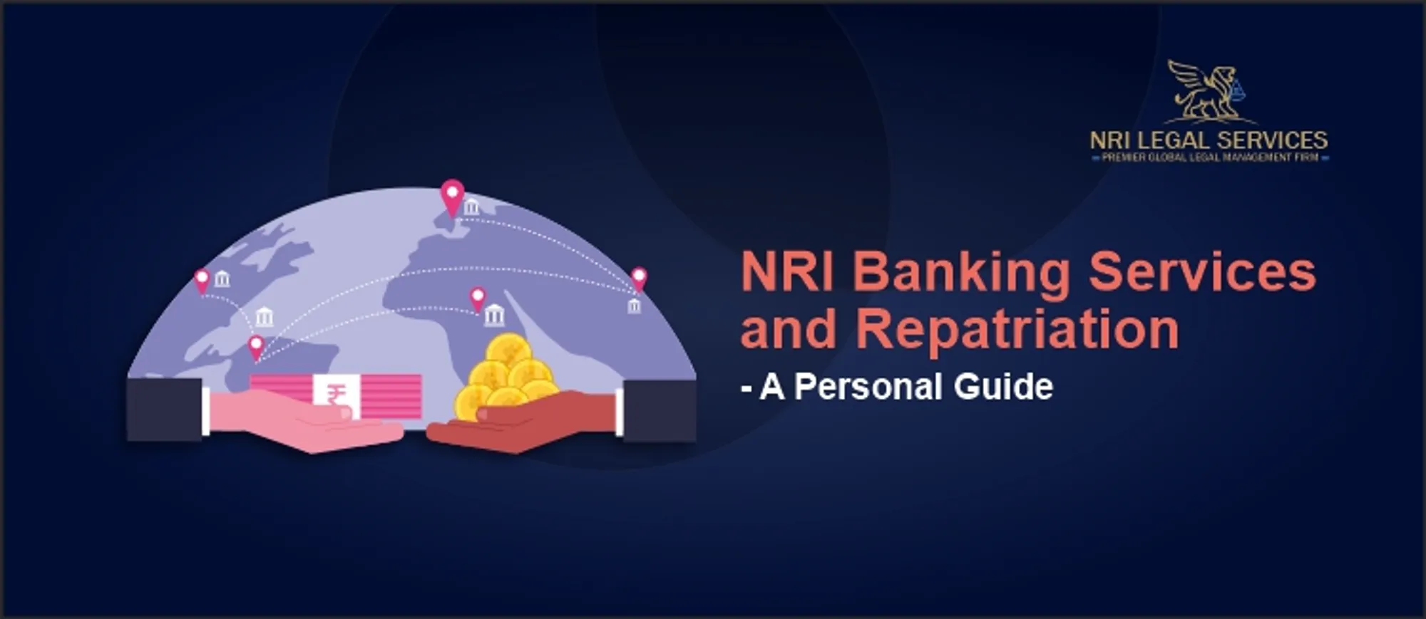 NRI Banking Services and Repatriation-A Personal Guide